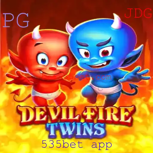 Descubra o Mundo de DevilFireTwins e o Aplicativo 535bet